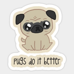 pugs do it better Sticker